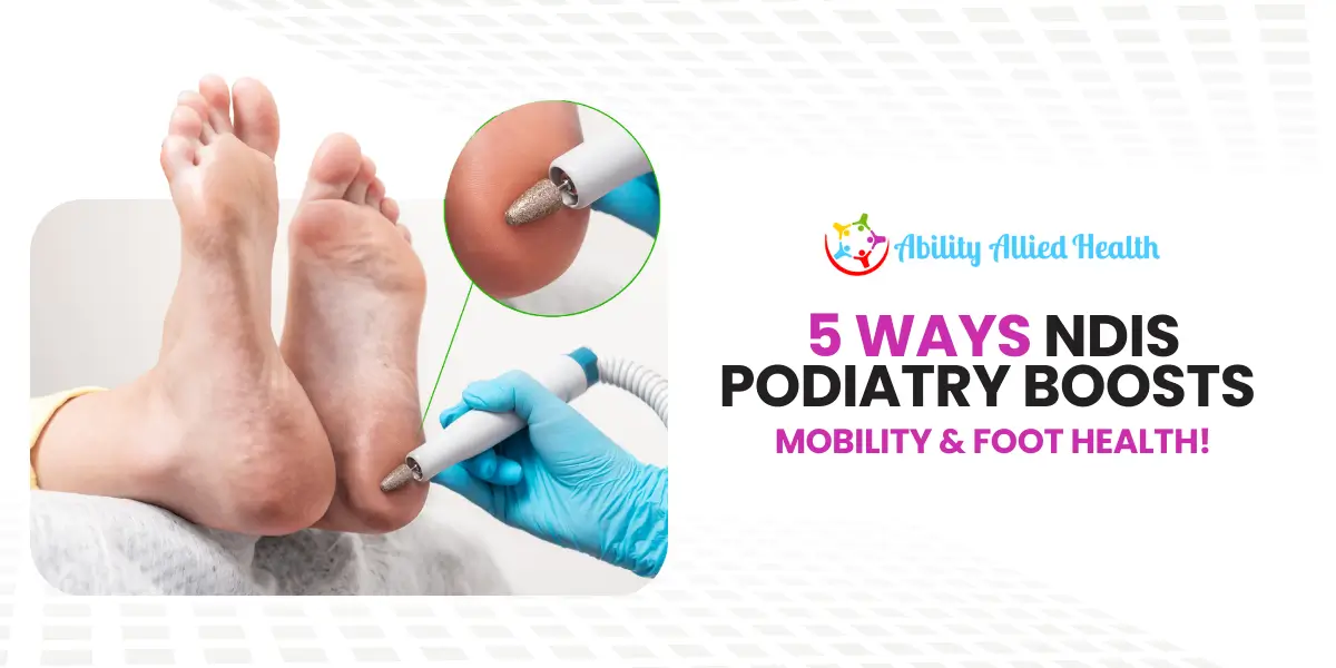 NDIS Podiatry
